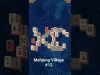 Mahjong Village - Level 12