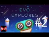Evo Explores - Part 2