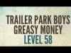 Trailer Park Boys: Greasy Money - Level 58