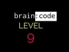 Brain : code - Level 9