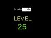 Brain : code - Level 25