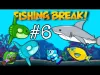 Fishing Break - Part 6