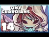 Tiny Guardians - Part 14