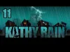 Kathy Rain - Part 11