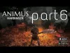 Animus - Part 6