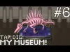 TAP! DIG! MY MUSEUM! - Part 6