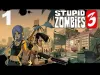 Stupid Zombies 3 - Part 1