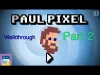 Paul Pixel - Part 2