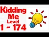 Kidding Me - Level 1174