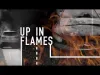 Up In Flames - Part 1