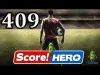 Score! Hero - Level 409