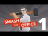 Smash the Office - Part 1