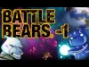 BATTLE BEARS -1 - Part 1