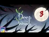Deep in the woods - Part 3