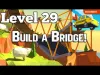 Build a Bridge! - Level 29