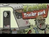 Zombie Trailer Park - Part 1