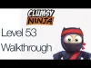 Clumsy Ninja - Level 53