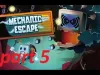 Mechanic Escape - Part 5