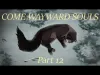 Wayward Souls - Part 12