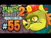 Plants vs. Zombies 2 - Episode 55