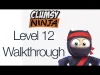 Clumsy Ninja - Level 12