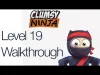 Clumsy Ninja - Level 19