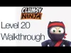 Clumsy Ninja - Level 20