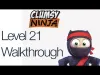 Clumsy Ninja - Level 21
