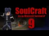 SoulCraft - Episode 9