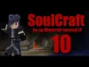 SoulCraft - Episode 10