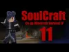 SoulCraft - Episode 11