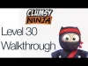 Clumsy Ninja - Level 30