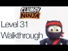 Clumsy Ninja - Level 31