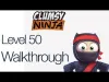 Clumsy Ninja - Level 50