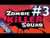 Zombie Killer Squad - Part 3