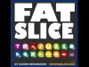 Fat Slice - Level 1