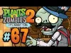 Plants vs. Zombies 2 - Episode 67