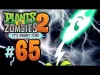 Plants vs. Zombies 2 - Episode 65