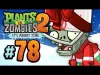 Plants vs. Zombies 2 - Episode 78