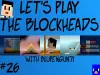 The Blockheads - Episode 26