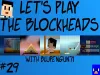 The Blockheads - Episode 29
