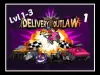 Delivery Outlaw - Levels 1 3