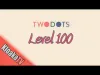 TwoDots - Level 100