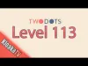 TwoDots - Level 113