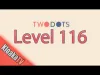 TwoDots - Level 116