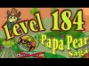 Papa Pear Saga - Level 184