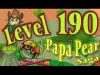 Papa Pear Saga - Level 190