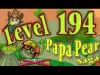 Papa Pear Saga - Level 194